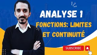 Analyse 1  Fonctions  Limites et Continuité  Partie 1 [upl. by Nogam800]