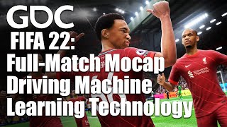 FIFA 22s Hypermotion FullMatch Mocap Driving Machine Learning Technology [upl. by Christye776]