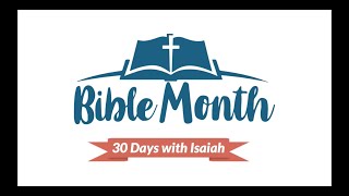 Bible Month 2022 30 Days with Isaiah [upl. by Lseil683]