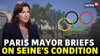 Paris Olympics 2024 LIVE Updates  Paris Mayor Anne Hidalgo Briefs On Seines Condition  N18G [upl. by Hadeis]