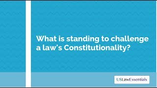 What is standing to challenge Constitutionality updated [upl. by Watkins]