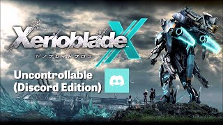 Xenoblade X Uncontrollable Discord Edition [upl. by Tiebold]