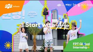 FPT Global Internship 2024  Start with Me  Discovering Hola Annyeong Festival [upl. by Reel]