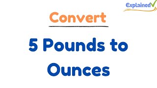 Convert 5 Pounds to Ounces 5lbs to oz [upl. by Schurman]