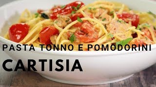 Pasta Tonno e Pomodorini [upl. by Schreib797]