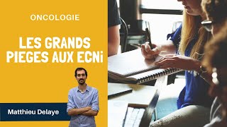 ECNi – Oncologie  les grands pièges aux ECNi [upl. by Allicsirp305]