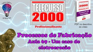 Telecurso 2000  Processos de Fabricação  69 Um caso de eletroerosão [upl. by Daniyal]