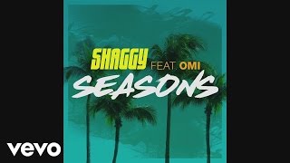 Shaggy  Seasons Audio ft OMI [upl. by Refotsirk]