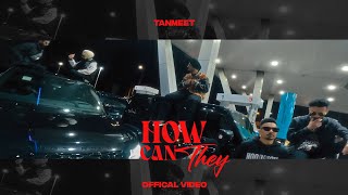 How Can They Official Video TanmeeT x Deep Jandu [upl. by Lotte]