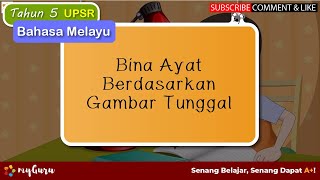 Tahun 5  Bahasa Melayu UPSR  Penulisan Bina Ayat Berdasarkan Gambar Tunggal [upl. by Primo]