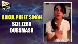 Size Zero Dubsmash By Rakul Preet Singh  Filmy Focus [upl. by Obnukotalo]