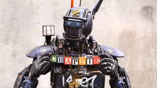 Chappie Movie quot13The Outside Is Temporaryquot Original Soundtrack  Song [upl. by Akiam]