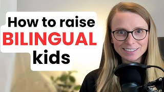 How we raised bilingual kids The ultimate 30minute guide [upl. by Ylle59]