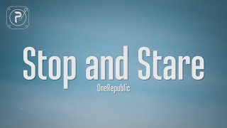 OneRepublic  Stop And Stare Lyrics [upl. by Nevaeh]