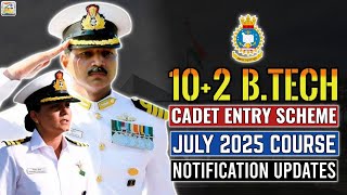 Indian Navy 102 BTech Cadet Entry scheme  July 2025 Course Notification Updates  Join INA [upl. by Saduj]