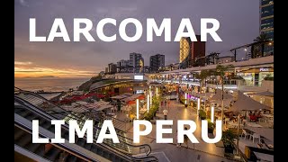 Centro comercial Larcomar Miraflores Lima Perú 2023 [upl. by Yelahc644]