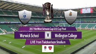 2017 Natwest Schools Cup U15 Cup Final Warwick School v Wellington College [upl. by Uzzia]