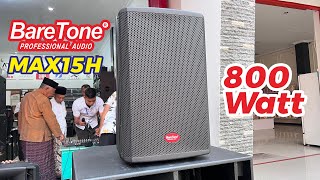 SPEAKER BARETONE MAX15 H 800W 15INC REVIEW DETAIL [upl. by Bellina]