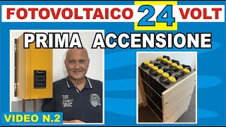 24V PRIMA ACCENSIONE fotovoltaico faidate [upl. by Acinoed]