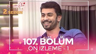 Kısmetse Olur Aşkın Gücü 2 Sezon 107 Bölüm Ön İzleme  1 [upl. by Bathilda]