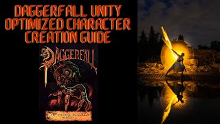 Daggerfall Unity Optimized Character Creation Guide [upl. by Eenafets]