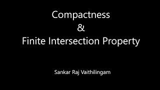 Compact Topological Spaces Vs Finite Intersection Property [upl. by Lenore]