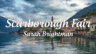 Scarborough Fair  Sarah Brightman Lyrics [upl. by Tinya]