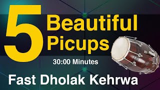 Fast Dholak Kehrwa With Picups  Music of Asia [upl. by Nikolaos9]