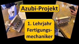 Ausbildungsprojekt Fertigungsmechaniker im 1 Lehrjahr [upl. by Lemraj78]