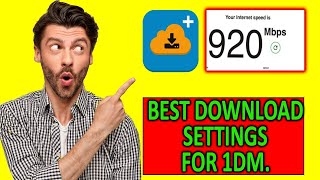 1DM Best download settings for Android [upl. by Erlene]