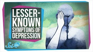 The LesserKnown Symptoms of Depression [upl. by Nede]