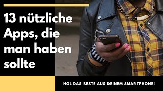 13 nützliche Apps die man haben sollte [upl. by Endres]