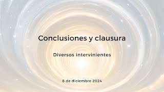 Conclusiones y clausura del VI Congreso Espírita Conciencia [upl. by Bryce]