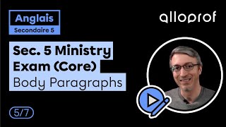 Core Secondary 5 Ministry Exam Body Paragraphs  Anglais ESL  Alloprof [upl. by Alleuqcaj]