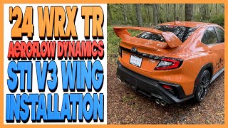 24 Subaru WRX TR Aeroflow Dynamics STI V3 Wing Install [upl. by Benedetto]