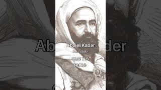 Abd el Kader militar emir y fundador de Argelia frases frasescelebres historia [upl. by Ki11]