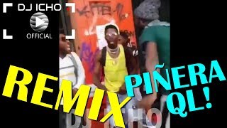 PIÑERA QL HAITIANOS REMIX Viral DJ ICHO 2019 [upl. by Killen]