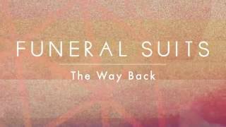 Funeral Suits \ The Way Back Lyrics Video [upl. by Gawlas]