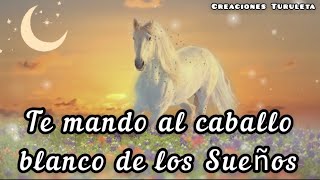 MENSAJE DE BUENAS NOCHES 😴💤 GIF DE BUENAS NOCHES 🌙 ⭐️TE MANDO AL CABALLO BLANCO DE LOS SUEÑOS [upl. by Job]