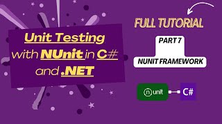 Master Unit Testing in C amp NET  NUnit Framework Part 7 [upl. by Ardekan]