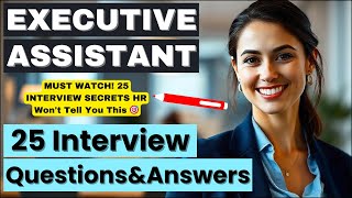 Executive Assistant Interview Questions  Complete Answer Guide 25 Examples [upl. by Stagg]