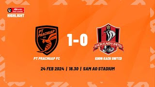 Highlight  PT Prachuap FC 10 Khon Kaen United [upl. by Clarke110]