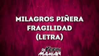 Milagros Piñera  Fragilidad Letra [upl. by Anala]