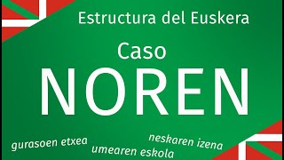 ¿DE QUIÉN es esto Caso NOREN  Estructura del Euskera [upl. by Fredek]