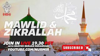 🔴 LIVE  MAWLID amp ZIKRALLAH With Shaykh Nurjan Mirahmadi Sufi Meditation Center [upl. by Reiss]