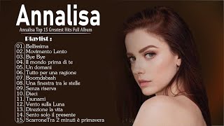 Annalisa migliori successi 2023💙Annalisa migliori successi dellalbum completo 2023 Italian musica [upl. by Emil]