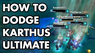 HOW TO DODGE KARTHUS ULT [upl. by Oirram]