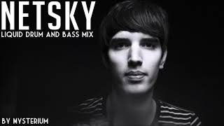 Ultimate Liquid Drum and Bass Netsky Mix [upl. by Anielram]