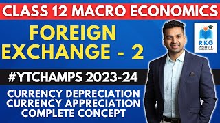 Currency Depreciation amp Appreciation  Foreign Exchange  2  Class 12  Macro Economics [upl. by Trah]