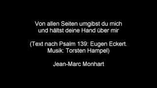 quotVon allen Seiten umgibst du mich und hältst deine Hand über mir Psalm 139quot JeanMarc Monhart [upl. by Darbee]